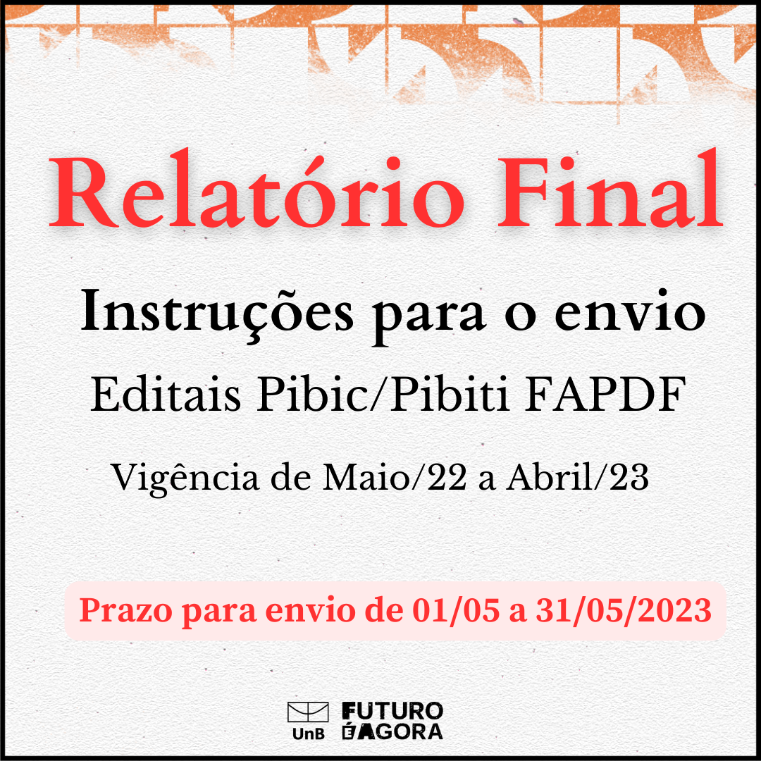 Relatório Final- Editais Pibic/Pibiti FAPDF