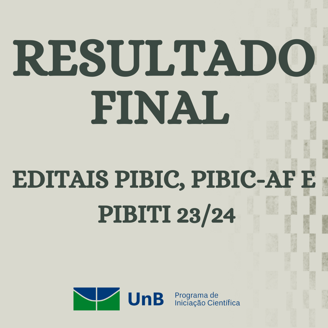 Resultado Final - PIBIC, PIBIC/AF e PIBITI 2023/2024